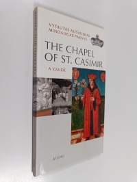 The Chapel of St. Casimir : a guide