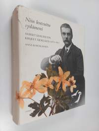 Niin kutsuttu sydämeni : Albert Edelfeltin kirjeet äidilleen 1873-1901