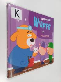 Eläintohtori Wuffe ja Kille Kissa