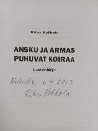 Ansku ja Armas puhuvat koiraa : lastenkirja (signeerattu, tekijän omiste)