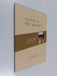 Fyrtio år för Norden? : Nordiska Rådets litteraturpris 1961- 2001