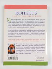 Rohkeus : elämä on vaarallista, nauti siitä