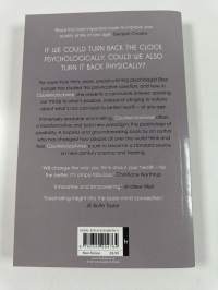 Counterclockwise - A Proven Way to Think Yourself Younger and Healthier