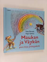 Maukan ja Väykän pieni kirja ystävyydestä