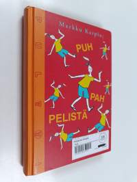 Puh pah pelistä pois (signeerattu, tekijän omiste)
