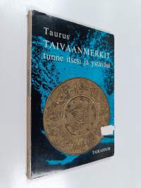 Taivaanmerkit : tunne itsesi ja ystäväsi