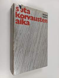 Sotakorvausten aika (signeerattu, tekijän omiste)