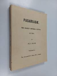 Pasargadae : The oldest imperial capital of Iran