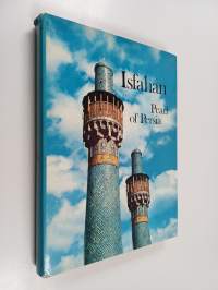 Isfahan, Pearl of Persia