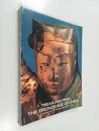 Treasures from the Bronze Age of China : An Exhibition from the People&#039;s Republic of China