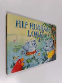 Hip hurraa, loma!