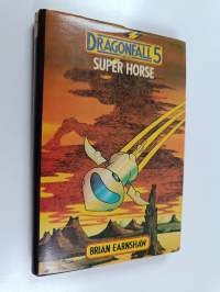 Dragonfall 5 : and the Super Horse