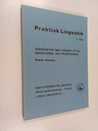 Praktisk lingvistik : svårigheter med svensk uttal : inventering och prioritering