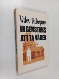 Ingenstans att ta vägen (signeerattu, tekijän omiste)