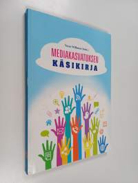 Mediakasvatuksen käsikirja