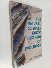 The Natural Sciences Know Nothing of Evolution