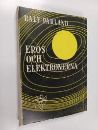 Eros och elektronerna (signeerattu, tekijän omiste)