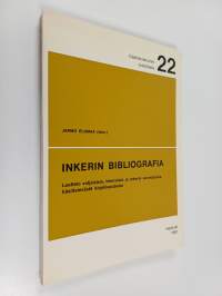 Inkerin bibliografia : luettelo vatjalaisia, inkeroisia ja Inkerin suomalaisia käsittelevästä kirjallisuudesta