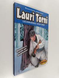 Leijonamieli : 1919-1949 : Mannerheim-ristin ritari Lauri Törni
