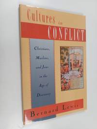 Cultures in Conflict - Christians, Muslims, and Jews in the Age of Discovery