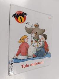Tule mukaan!
