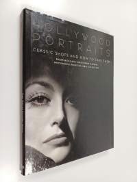 Hollywood portraits : classic shots and how to take them