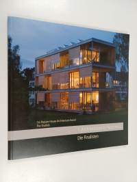 1st passive house architecture award : the finalist