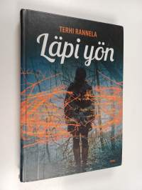 Läpi yön : tarina unelmasta, jonka toteuttaminen pelasti yhden tytön elämän
