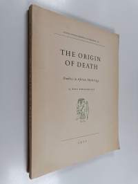 The Origin of Death : Studies in African Mythology