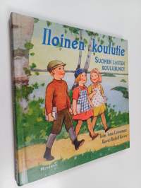 Iloinen koulutie : Suomen lasten koulurunot