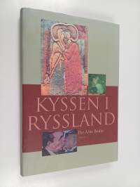 Kyssen i Ryssland och andra essäer om rysk litteratur och kultur
