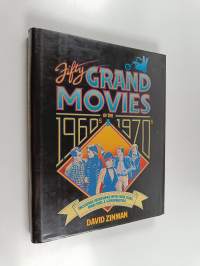 Fifty Grand Movies of the 1960s and 1970s - Including Interviews with Their Stars, Directors, and Screenwriters