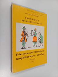 Från gustaviansk fältmusik till herrgårdsmusiken i Värmland