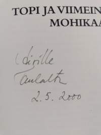 Topi ja viimeinen mohikaani (signeerattu, tekijän omiste)