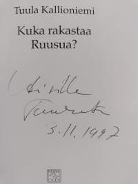 Kuka rakastaa Ruusua (signeerattu, tekijän omiste)