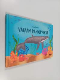 Valaan kertomuksia
