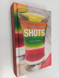 Blanda egna shots