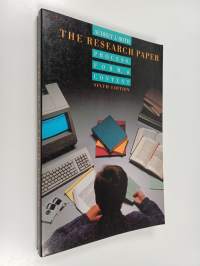 The Research Paper - Process, Form, and Content