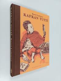 Kafkan tutti : eli kaikki ei ole unta mitä yöllä näkee