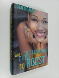 When chickenheads come home to roost : a hip-hop feminist breaks it down - When chicken heads come home to roost
