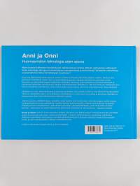 Anni ja Onni : huomaamaton teknologia arjen apuna