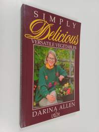 Simply Delicious Versatile Vegetables (tekijän omiste, signeerattu)