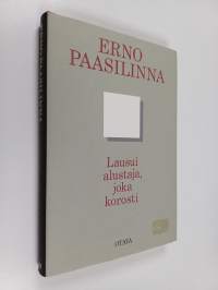 Lausui alustaja, joka korosti : kootut aforismit ja aforistiset lauseet 1967-1987