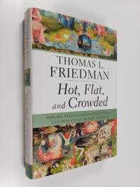 Hot, flat, and crowded : why we need a green revolution - and how it can renew America
