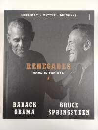 Renegades : born in the USA : unelmat, myytit, musiikki (UUSI)