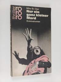 Nur ein ganz kleiner Mord : Kriminalroman