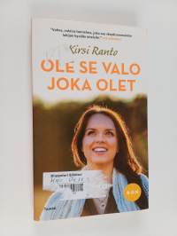 Ole se valo joka olet