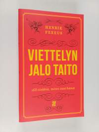 Viettelyn jalo taito : 168 vinkkiä, miten saat hänet