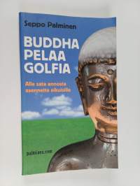 Buddha pelaa golfia : alle sata annosta asennetta aikuisille