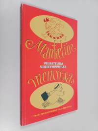Mankeliin menossa : viisasteluja viisikymppisille